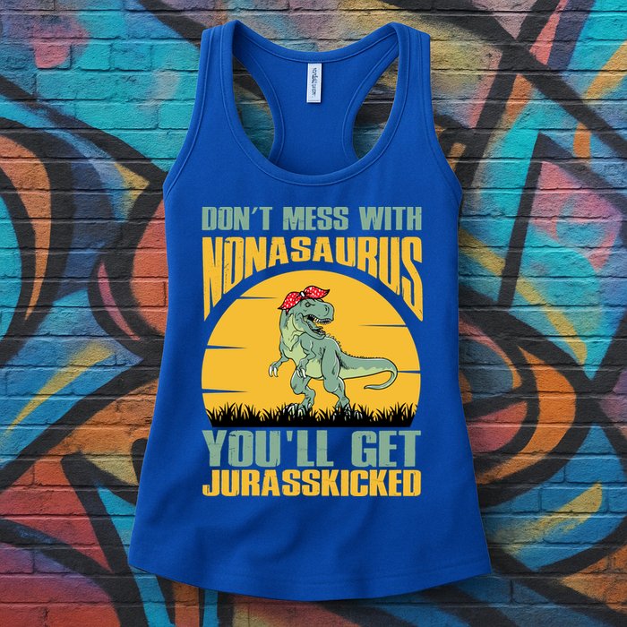 Don't Mess With Nonasaurus You'll Get Jurasskicked Mother's Day Womens Tank Top