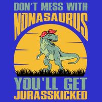 Don't Mess With Nonasaurus You'll Get Jurasskicked Mother's Day Womens Tank Top