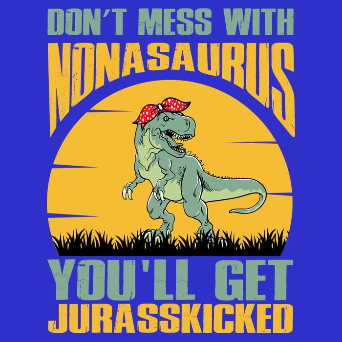 Don't Mess With Nonasaurus You'll Get Jurasskicked Mother's Day Womens Tank Top