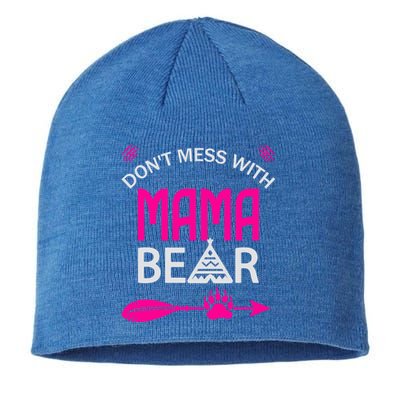 Don't Mess With Mama Bear Gift Funny Bear Mom Cool Gift Sustainable Beanie