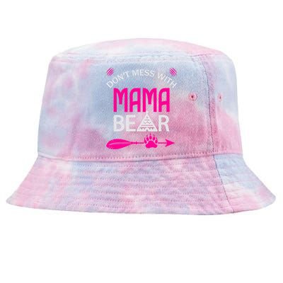 Don't Mess With Mama Bear Gift Funny Bear Mom Cool Gift Tie-Dyed Bucket Hat