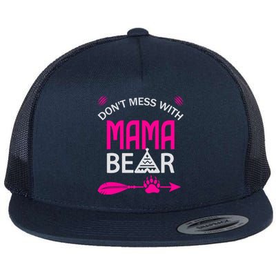 Don't Mess With Mama Bear Gift Funny Bear Mom Cool Gift Flat Bill Trucker Hat