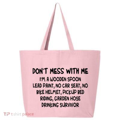 Don’T Mess With Me I’M Wooden Spoon Lead Paint No Car Seat 25L Jumbo Tote