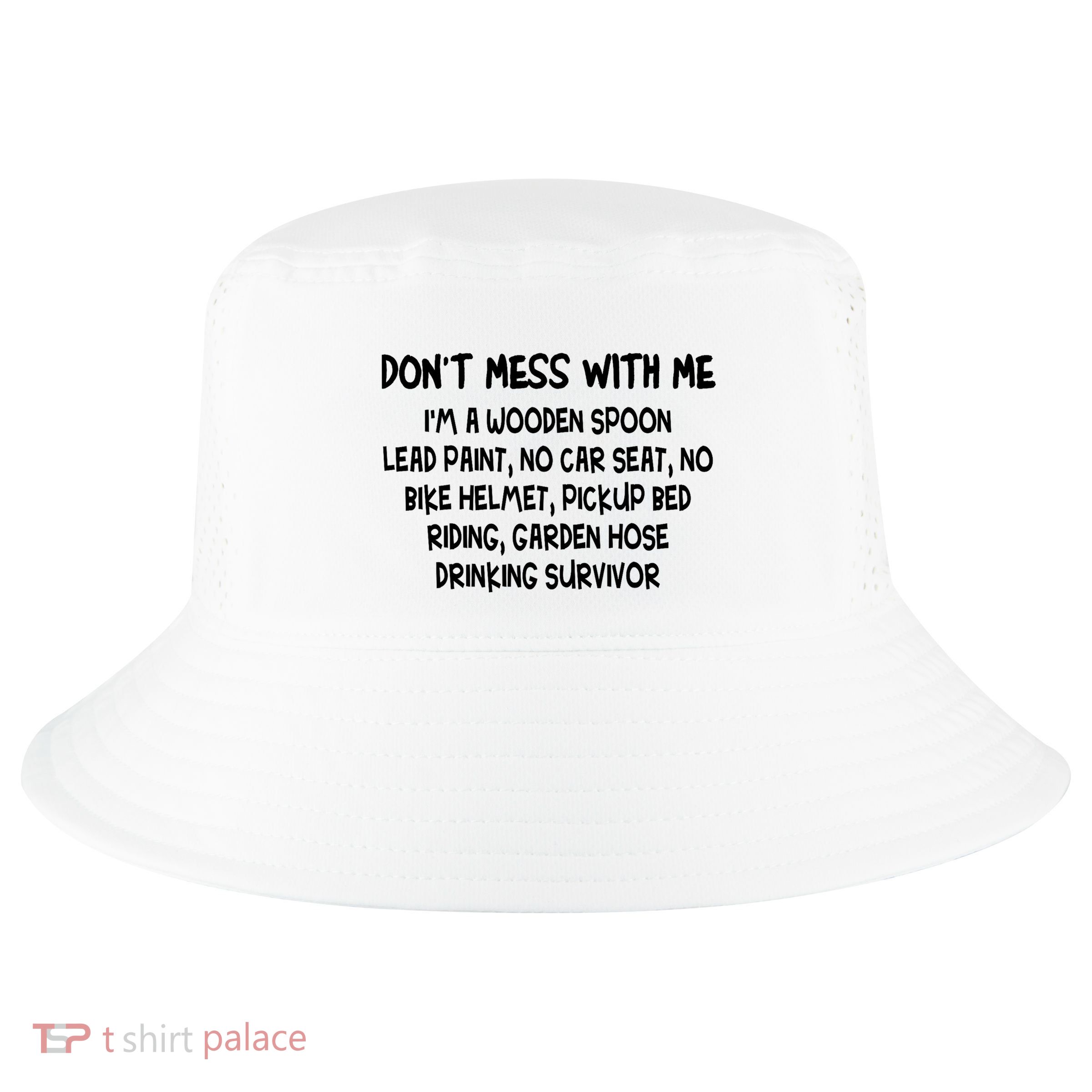 Don’T Mess With Me I’M Wooden Spoon Lead Paint No Car Seat Cool Comfort Performance Bucket Hat