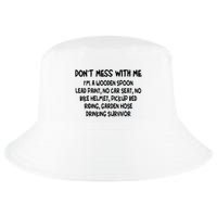 Don’T Mess With Me I’M Wooden Spoon Lead Paint No Car Seat Cool Comfort Performance Bucket Hat