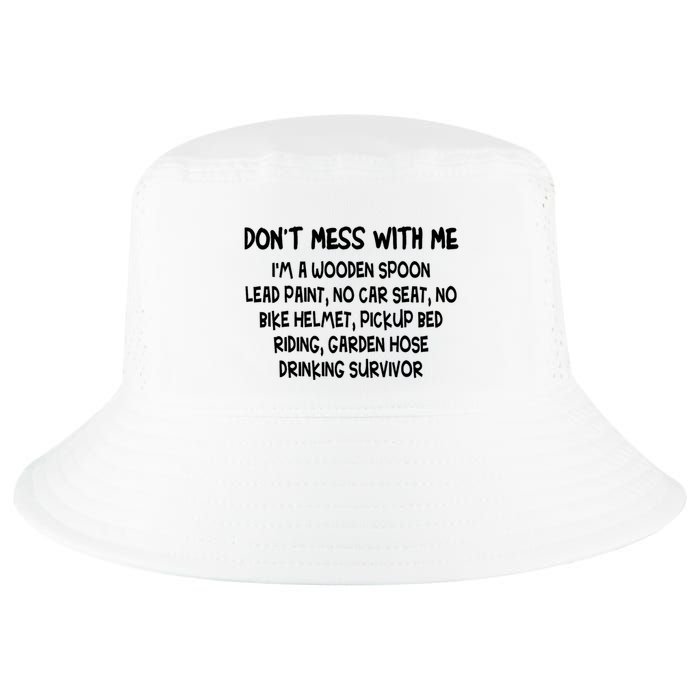 Don’T Mess With Me I’M Wooden Spoon Lead Paint No Car Seat Cool Comfort Performance Bucket Hat