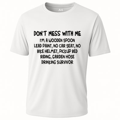 Don’T Mess With Me I’M Wooden Spoon Lead Paint No Car Seat Performance Shirt