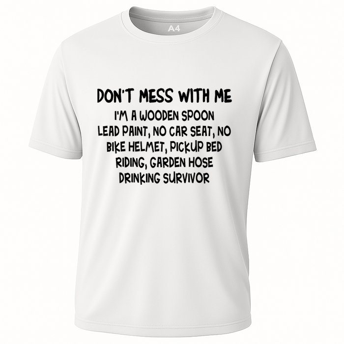 Don’T Mess With Me I’M Wooden Spoon Lead Paint No Car Seat Cooling Performance Crew T-Shirt