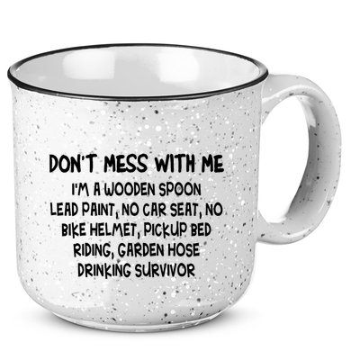Don’T Mess With Me I’M Wooden Spoon Lead Paint No Car Seat 15oz Campfire Ceramic Mug