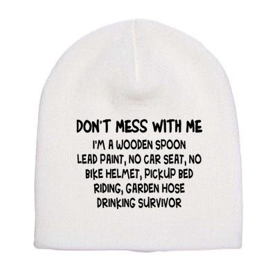 Don’T Mess With Me I’M Wooden Spoon Lead Paint No Car Seat Short Acrylic Beanie