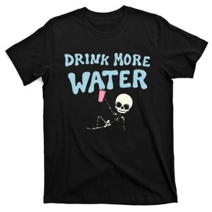 Drink More Water Funny Skeleton T-Shirt