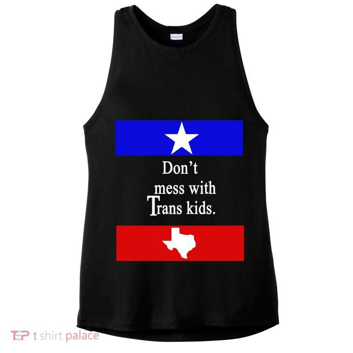 Don't Mess With Trans Kids Texas Protect Trans Kids Ladies PosiCharge Tri-Blend Wicking Tank
