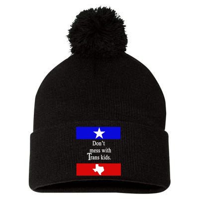 Don't Mess With Trans Kids Texas Protect Trans Kids Pom Pom 12in Knit Beanie