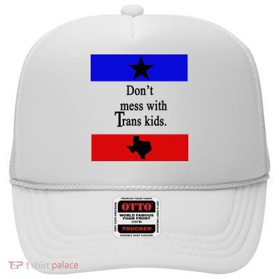 Don't Mess With Trans Kids Texas Protect Trans Kids High Crown Mesh Back Trucker Hat
