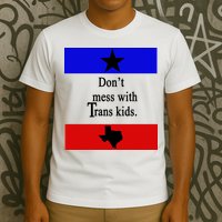 Don't Mess With Trans Kids Texas Protect Trans Kids T-Shirt