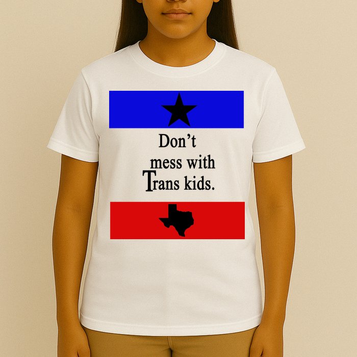Don't Mess With Trans Kids Texas Protect Trans Kids T-Shirt