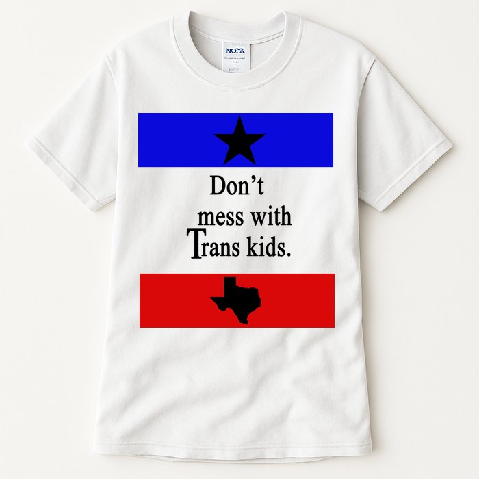 Don't Mess With Trans Kids Texas Protect Trans Kids Tall T-Shirt