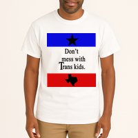 Don't Mess With Trans Kids Texas Protect Trans Kids Tall T-Shirt