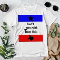 Don't Mess With Trans Kids Texas Protect Trans Kids Premium T-Shirt