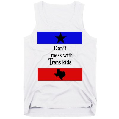 Don't Mess With Trans Kids Texas Protect Trans Kids Tank Top