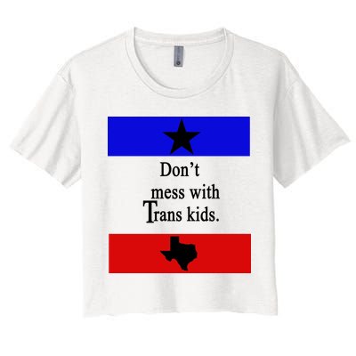 Don't Mess With Trans Kids Texas Protect Trans Kids Crop Top