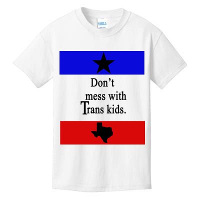 Don't Mess With Trans Kids Texas Protect Trans Kids Kids T-Shirt