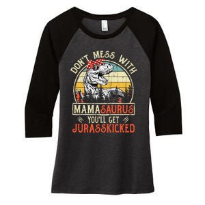 DonT Mess With Mamasaurus YouLl Get Jurasskicked Mama Women's Tri-Blend 3/4-Sleeve Raglan Shirt