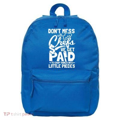 Dont Mess With Chefs Knife Butcher And Cook Cute Gift 16 in Basic Backpack