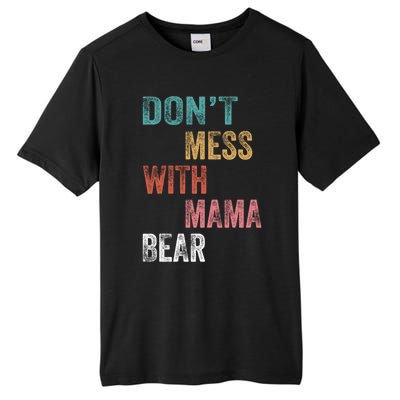 Don't Mess With Mama Bear Gift Tall Fusion ChromaSoft Performance T-Shirt