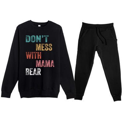 Don't Mess With Mama Bear Gift Premium Crewneck Sweatsuit Set