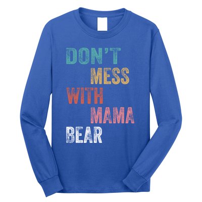 Don't Mess With Mama Bear Gift Long Sleeve Shirt