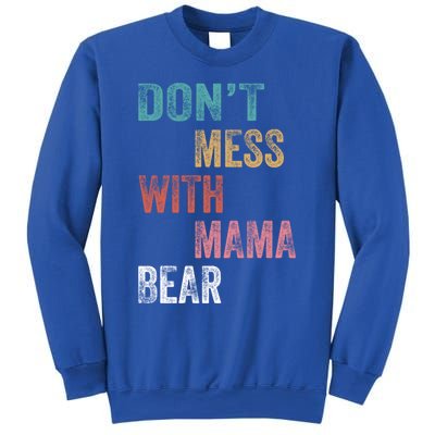 Don't Mess With Mama Bear Gift Sweatshirt