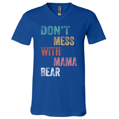 Don't Mess With Mama Bear Gift V-Neck T-Shirt