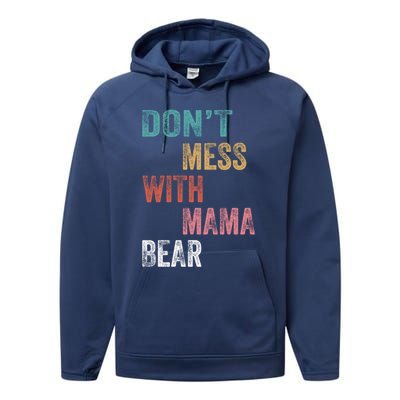 Don't Mess With Mama Bear Gift Performance Fleece Hoodie