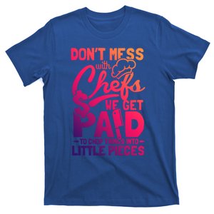 Dont Mess With Chefs Knife Butcher And Cook Gift T-Shirt