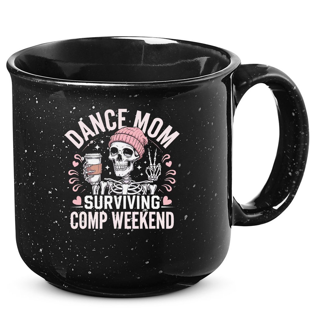 Dance Mom Weekends Coffee And Dance Comps 15oz Campfire Ceramic Mug