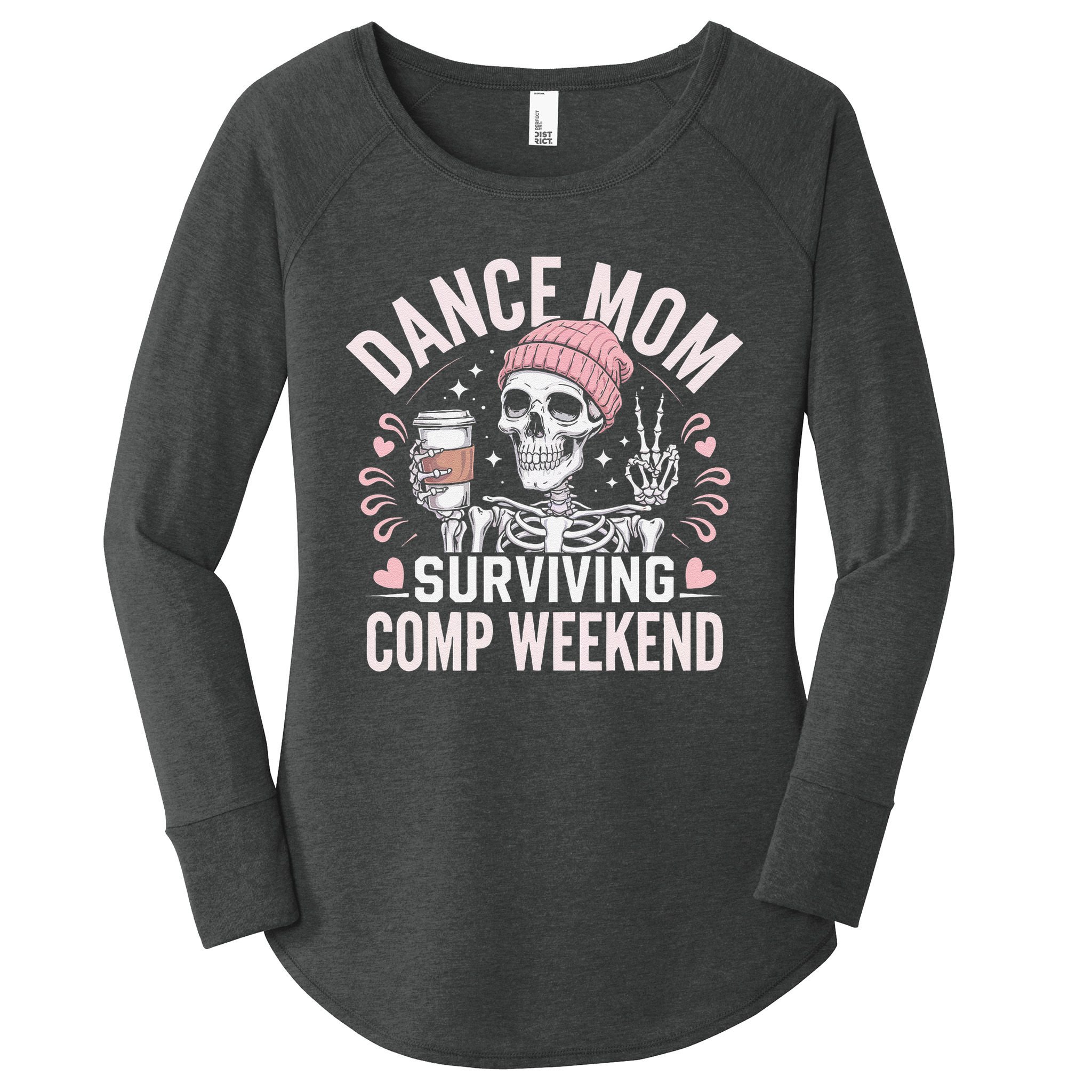 Dance Mom Weekends Coffee And Dance Comps Women's Perfect Tri Tunic Long Sleeve Shirt