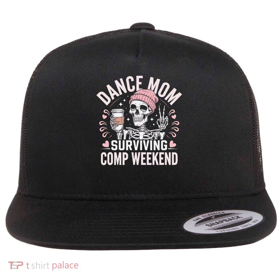 Dance Mom Weekends Coffee And Dance Comps Flatbill Hat