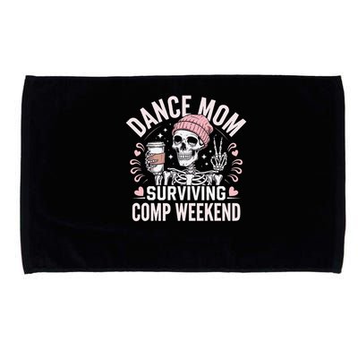 Dance Mom Weekends Coffee And Dance Comps Microfiber Hand Towel