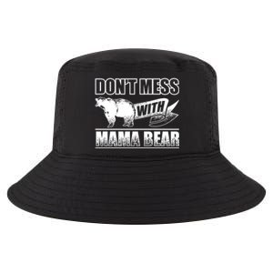 Don't Mess With Mama Bear Camping Gift Camper Gift Cool Comfort Performance Bucket Hat