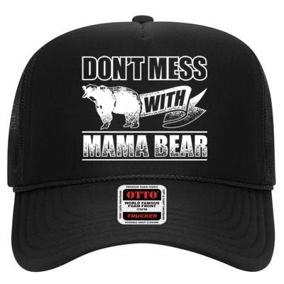 Don't Mess With Mama Bear Camping Gift Camper Gift High Crown Mesh Back Trucker Hat