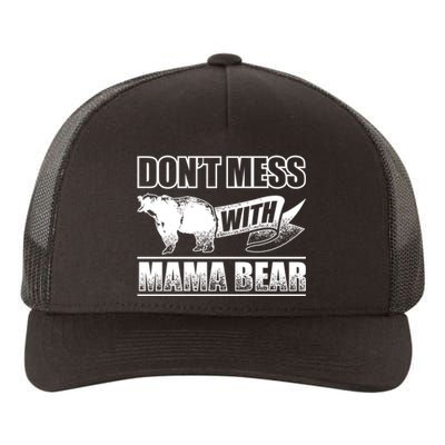 Don't Mess With Mama Bear Camping Gift Camper Gift Yupoong Adult 5-Panel Trucker Hat