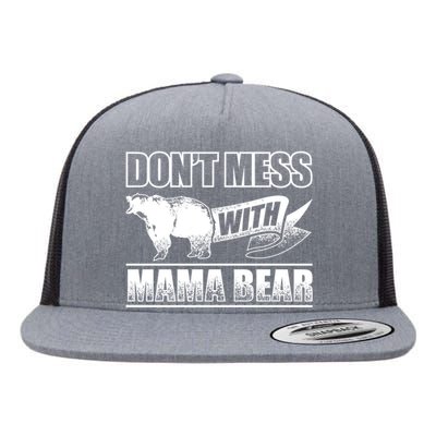 Don't Mess With Mama Bear Camping Gift Camper Gift Flat Bill Trucker Hat