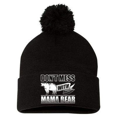 Don't Mess With Mama Bear Camping Gift Camper Gift Pom Pom 12in Knit Beanie