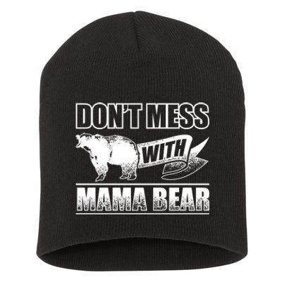 Don't Mess With Mama Bear Camping Gift Camper Gift Short Acrylic Beanie