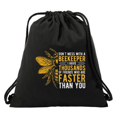 DonT Mess With A Beekeeper I Have Thousands Bee Animals Drawstring Bag