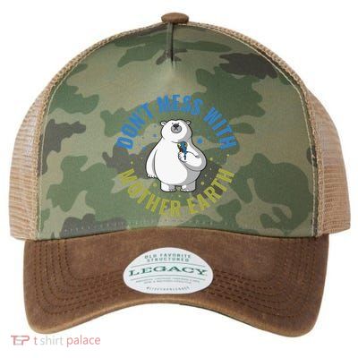 Dont Mess With Mother Earth Cute Gift Legacy Tie Dye Trucker Hat
