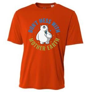 Dont Mess With Mother Earth Cute Gift Cooling Performance Crew T-Shirt