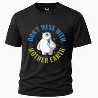 Dont Mess With Mother Earth Cute Gift Cooling Performance Crew T-Shirt