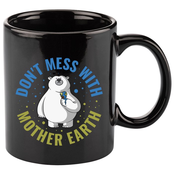 Dont Mess With Mother Earth Cute Gift 11oz C Handle Ceramic Mug